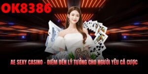 Ae Sexy Casino – Điểm Đến Lý Tưởng Cho Người Yêu Cá Cược