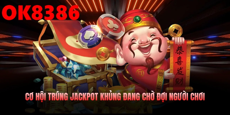 Cơ hội trúng Jackpot đang chờ đón mọi người đến nhận