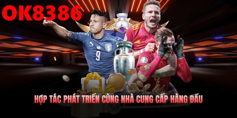 Hợp tác phát triển cùng nhà cung cấp hàng đầu