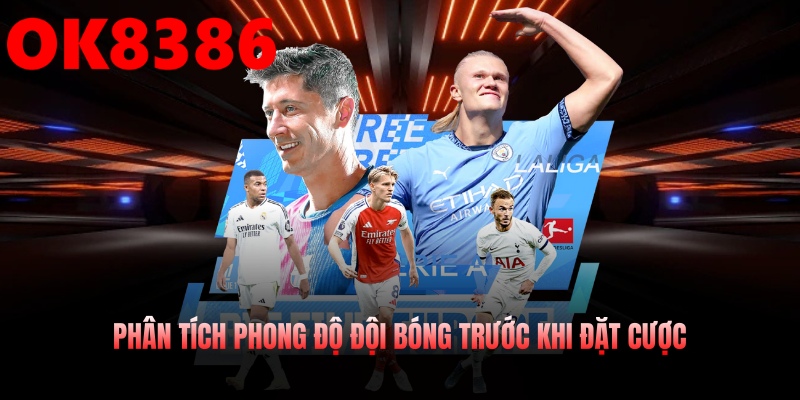 Đánh giá phong độ trước khi chọn kèo