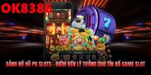 Sảnh Nổ Hũ Pg Slots – Điểm Đến Lý Tưởng Cho Tín Đồ Game Slot